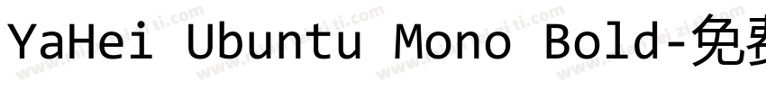 YaHei Ubuntu Mono Bold字体转换